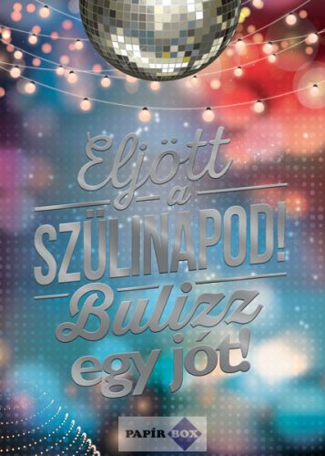 Zenélő képeslap, Szülinapos, Bulizz!