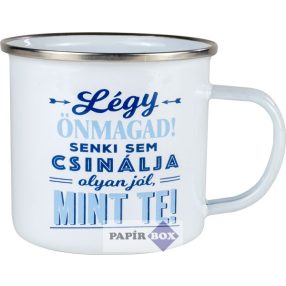 Top csajok fémbögre, Légy önmagad