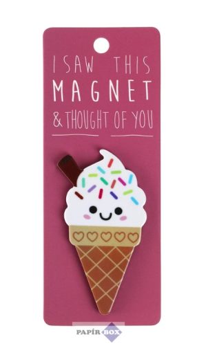 I saw this hűtőmágnes, Ice Cream